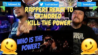 Rappers React To Skindred "Kill The Power"!!!