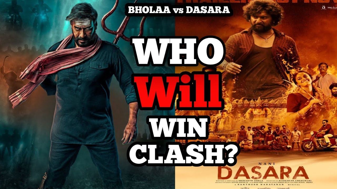 Bholaa vs Dasara Biggest Clash | Bholaa vs Dasara Clash | Bholaa vs Dasara