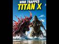 Who Trapped Titan X in Axis Mundi Godzilla’s Secret Explained!