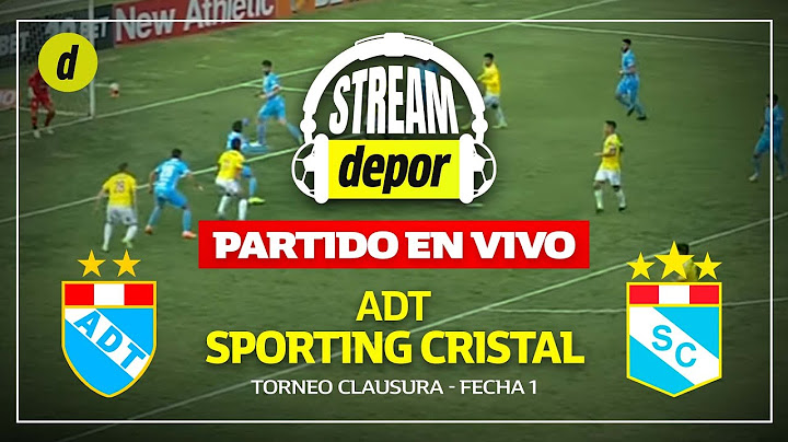 ADT 3 - 1 SPORTING CRISTAL RESUMEN, GOLES, REACCIÓN | LIGA 1 -  CLAUSURA FECHA 1