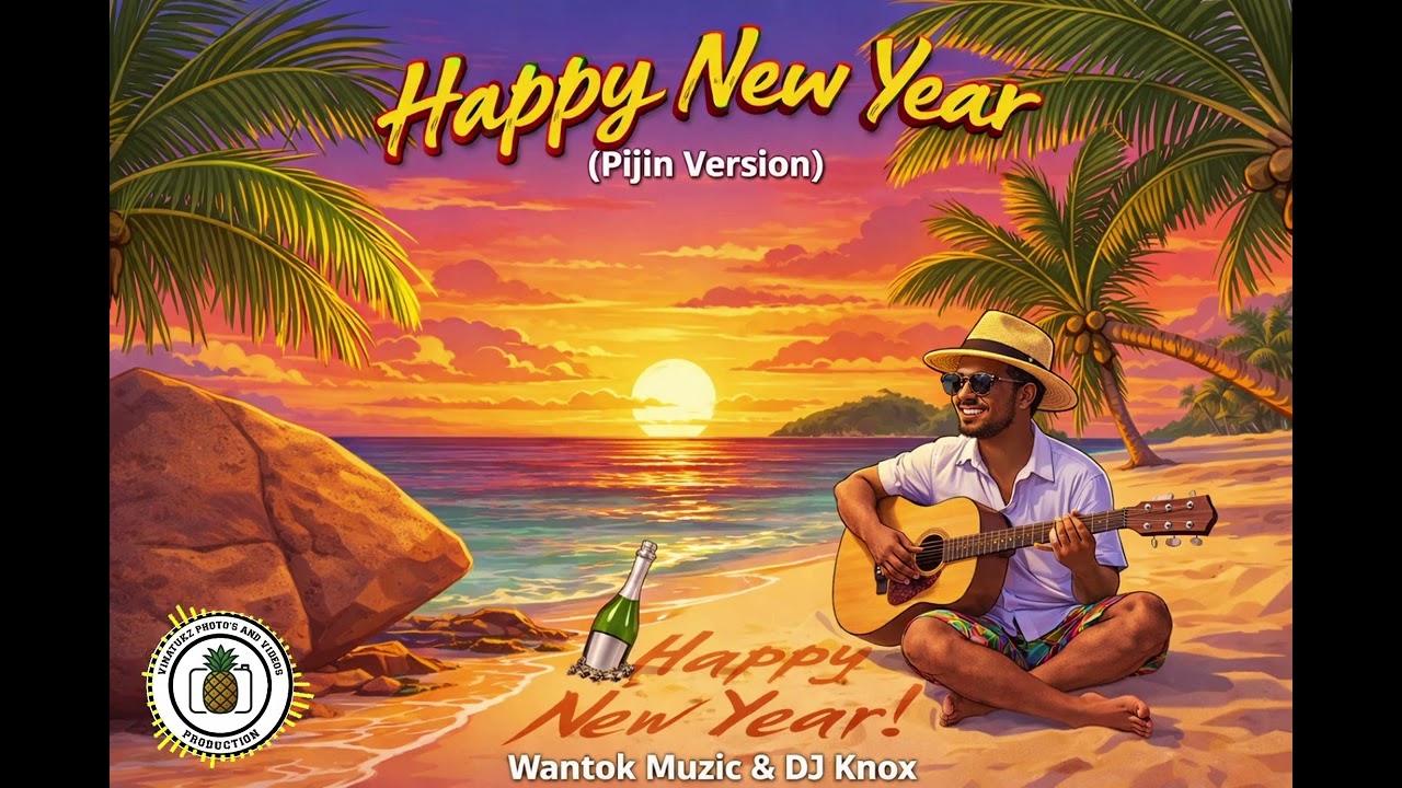 Happy New Year (Pijin English) version ft Wantok Music.