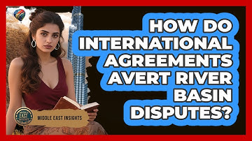 How Do International Agreements Avert River Basin Disputes?