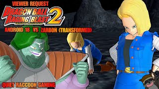 Dragon Ball: Raging Blast 2 (PS3) Viewer Request - Android 18 vs Zarbon (Transformed)