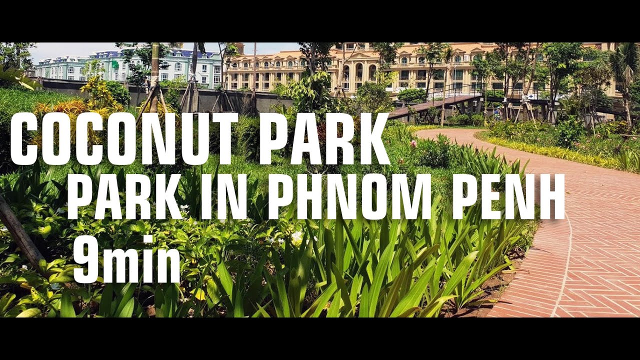 Coconut park in phnom penh YouTube