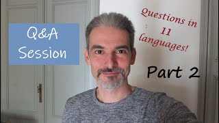 Multilingual Q&amp;A Session (part 2) - Answering your questions in 11 languages!