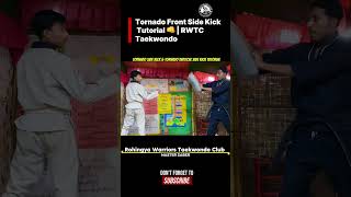 Tornado Front Side Kick | Complete Tutorial | RWTC#taekwondokick #martialarts#shirts