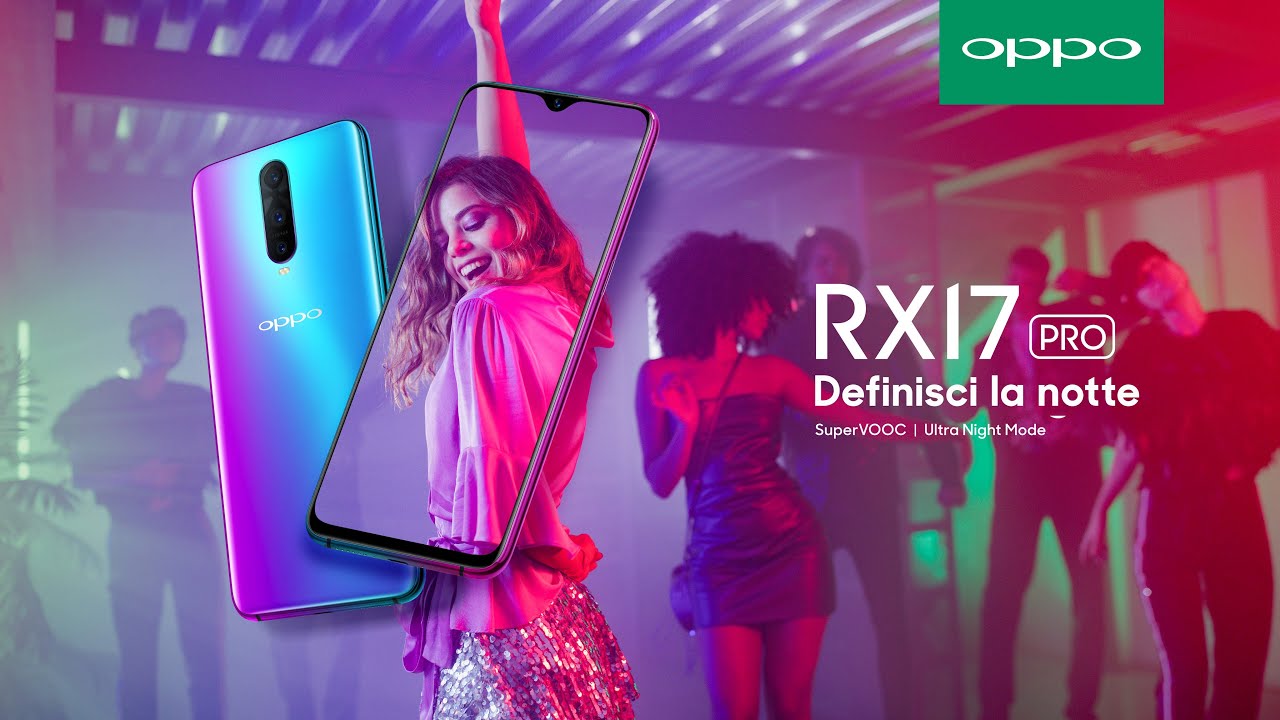 OPPO RX17 Pro #DefinisciLaNotte 30" - YouTube