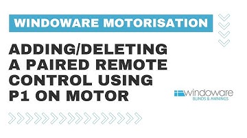 Windoware Motorisation: Adding/Deleting a paired Remote Control Using P1 on Motor
