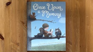 Ash reads Once Upon a Memory by Nina Laden illustrated by Renata Liwska