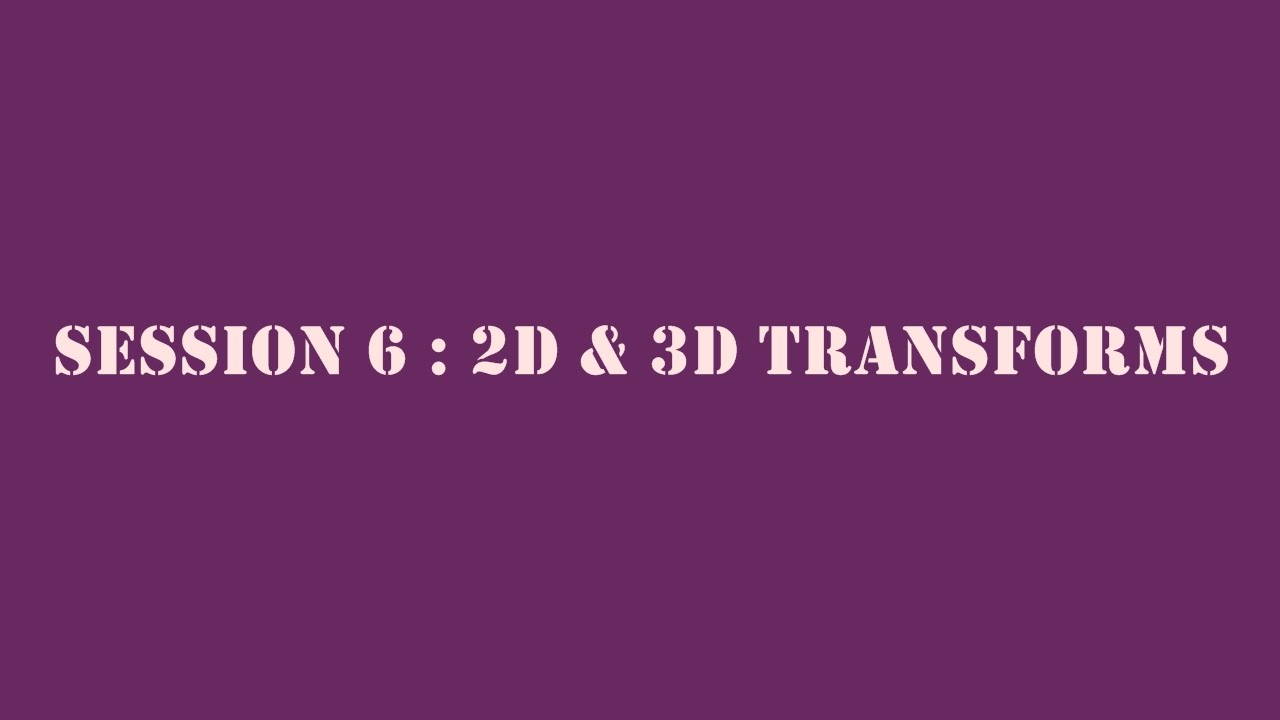 HTML5 & CSS3 - Session 6: 2D & 3D Transforms in Tamil - YouTube