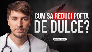 Redu pofta de DULCE - 16 pasi EFICIENTI by Doctor Mihail 51,936 views 2 weeks ago 27 minutes