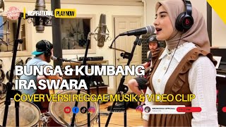 BUNGA DAN KUMBANG - Ira Swara Beniqno | Cover Musik Versi Reggae Vibes | Music Video Clip