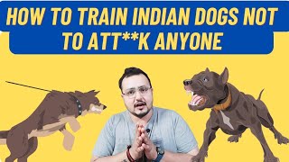 How To Train Indian Dogs No To Be Aggresive | Train Your Indian Dogs by The Ultimate Channel 873 views 3 months ago 4 minutes, 3 seconds