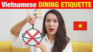 10 VIETNAMESE TABLE MANNERS AND TRADITIONS (VIETNAMESE DINING ETIQUETTE) | WHAT THE PHO