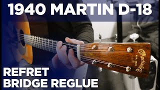 1940 Martin D 18   Refret and Bridge Reglue