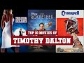 Timothy dalton top 10 movies  best 10 movie of timothy dalton