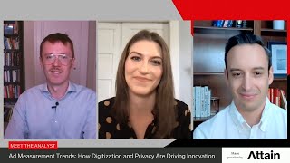 Meet the Analyst: Ad Measurement Trends—How Digitization and Privacy Are Driving Innovation