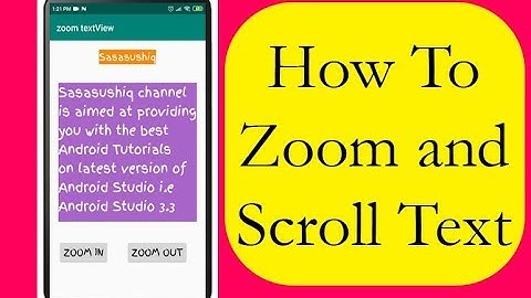 How to make Zoomable and Scrollable Text in Android Studio 3.3 | Android App Development video#9