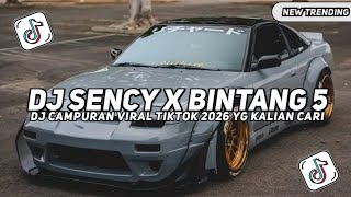 DJ SENCY X BINTANG 5 x GELENG GELENG NAYKILLA X MEJIKUHIBINIU X 1/10 TENXI FULL SONG VIRAL TIKΤΟΚ