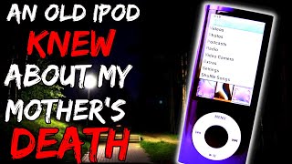 Horror Story | I found an old iPod in the street and it somehow knew about my mothers death