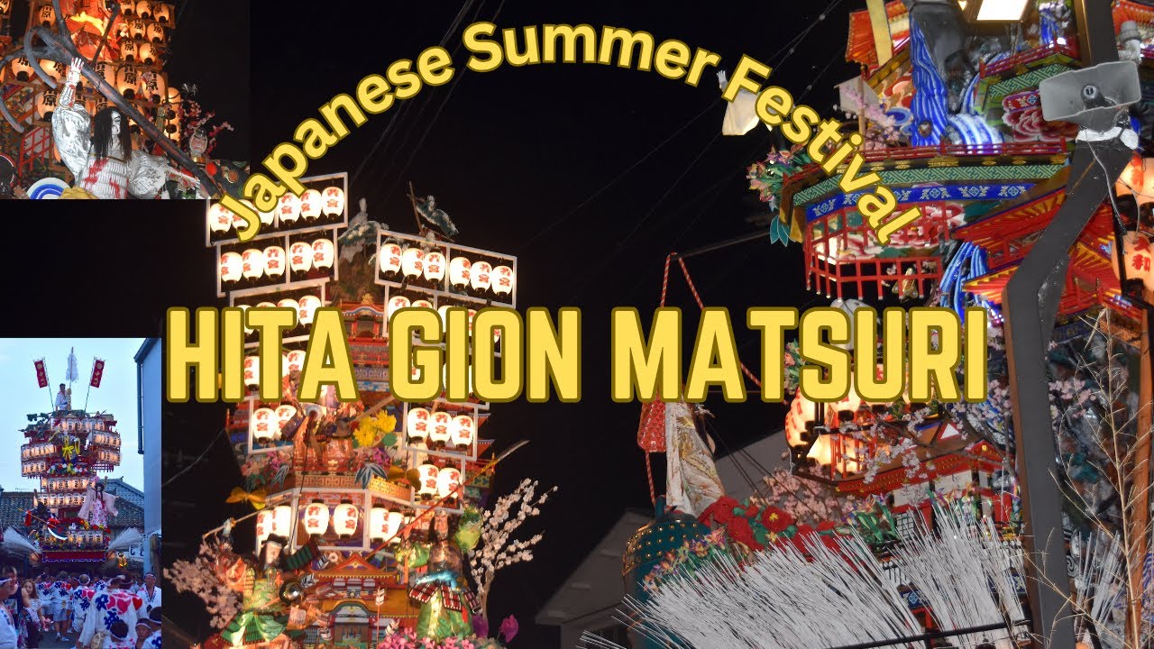Hita Gion Matsuri 日田祇園祭 - 32-Foot Illuminated Floats in Kyushu