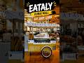 Why Everyone Loves Eataly Dubai Mall 🍕#dubaimall #eataly #dubairestaurants