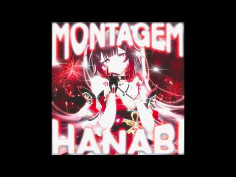 MONTAGEM HANABI