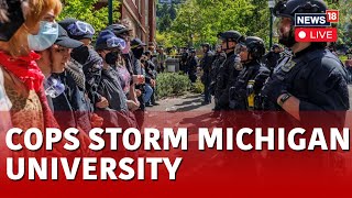 Michigan University LIVE | Police Raiding Pro Palestine Storm In Michigan University LIVE | N18L