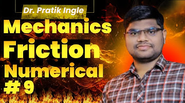 #9 Unit 3 Friction Numerical 9 Engineering Mechanics
