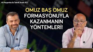 Omuz baş omuz (OBO) formasyonuyla kazanmanın yöntemleri! | Teknik Analiz 27