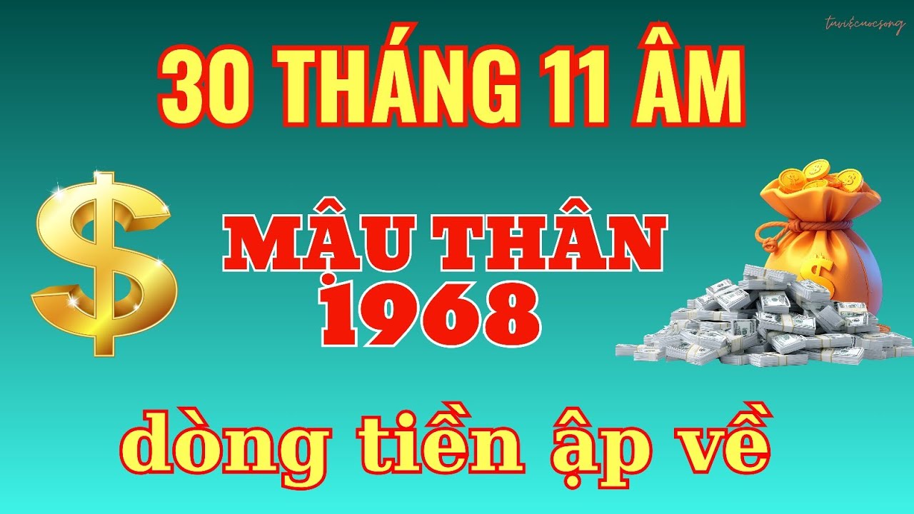 Lộc Trời Đúng Ngày 30/11 Âm: Mậu Thân 1968 - Đổi Vận Ngoạn Mục Cơ Hội Liên Tiếp