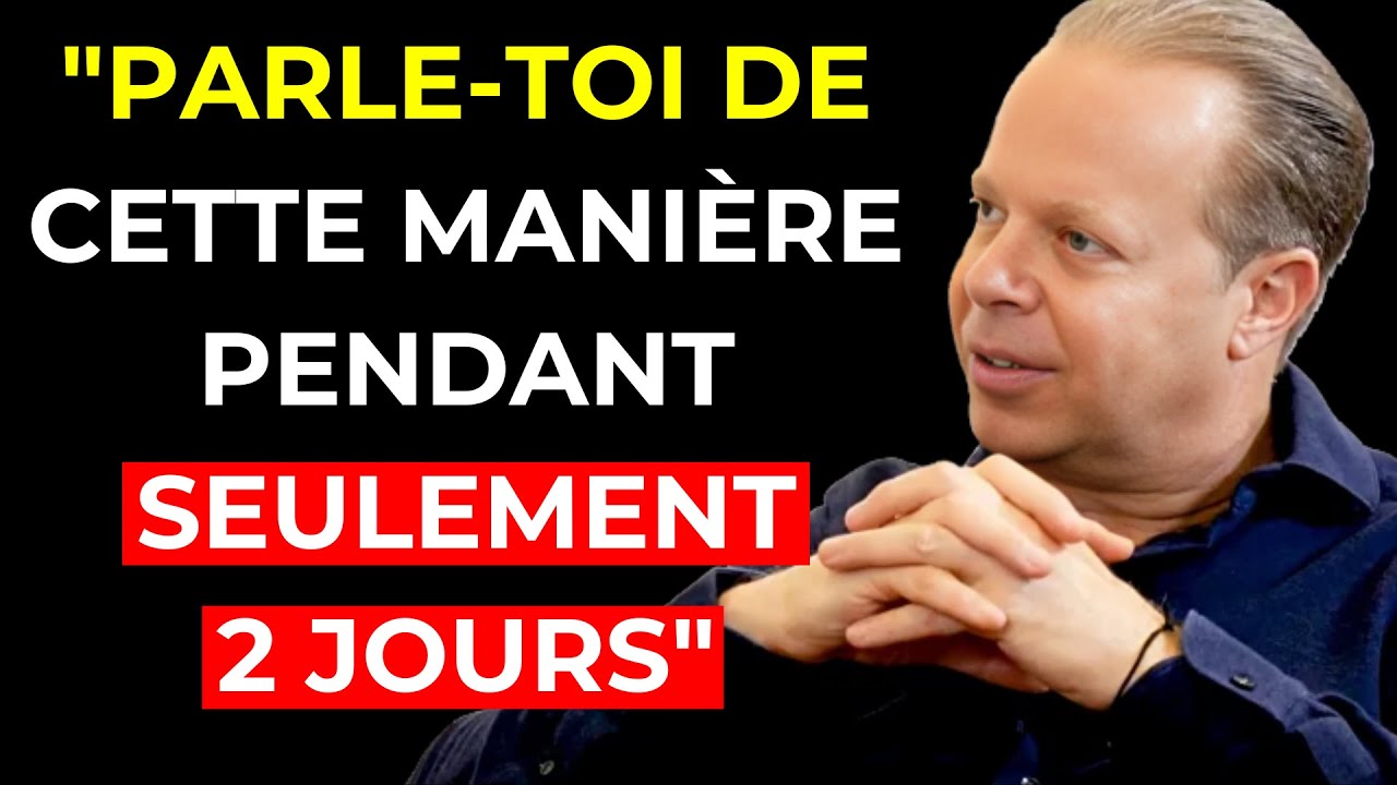 PARLE-TOI DE CETTE MANIÈRE PENDANT SEULEMENT 2 JOURS | Joe Dispenza