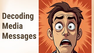 Critical Analysis: Decoding Media Messages
