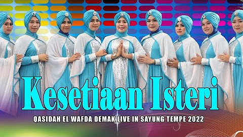 KESETIAAN SEORANG ISTERI - QASIDAH EL WAFDA LIVE IN SAYUNG TEMPE 2022