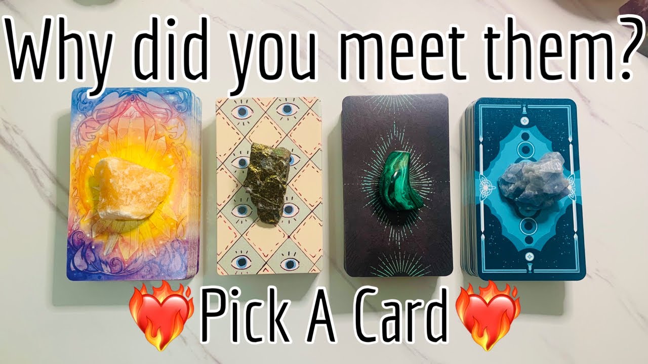 ❤️‍🔥Why did you Meet them?❤️‍🔥🔮Pick A Card love reading✨🤔💭