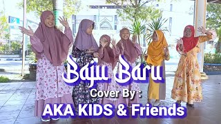 Baju Baru Alhamdulillah - Cover By : AKA KIDS & Friends