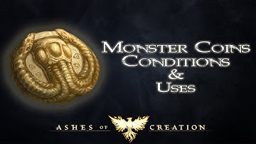 Monster Coins, Conditions, & Uses [Ashes of Creation]