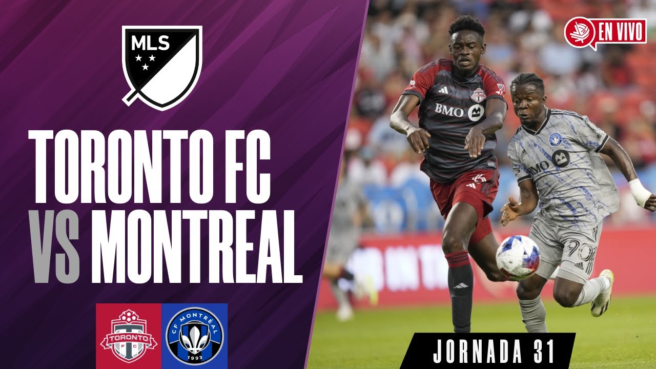 TORONTO VS MONTREAL  🔴 EN VIVO 🔴 | MLS | 