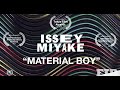"MATERIAL BOY" ISSEY MIYAKE - RENEGADES OF FASHION - WITH AKIRA ISOGAWA