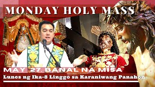 HOLY MASS TODAY | May  27  Monday MASS  |  REV FR DOUGLAS BADONG