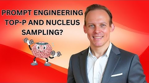 What Is Top-p (Nucleus Sampling) in AI Prompt Engineering? | Controlling Language Model Randomness
