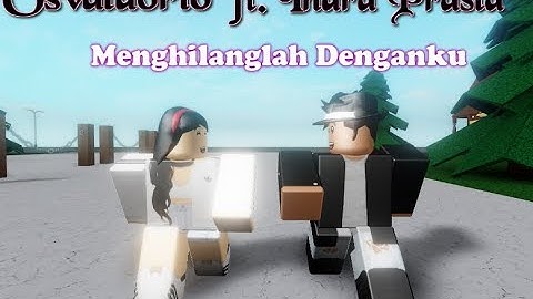 ( Short ) Osvaldorio ft. Indra Prasta - Menghilanglah Denganku ( Roblox Indonesia Music Video )