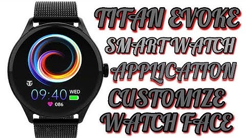 Titan Smart Watch Evoke Series Application Installation Process #guptawatchco