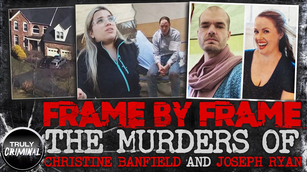 Frame By Frame: The Murders of Christine Banfield and Joseph Ryan