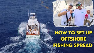 The Perfect Offshore Fishing Spread! (Lures, Baits, Tips, Distances and More!)
