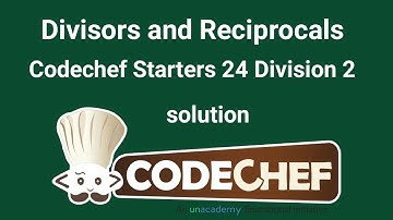 Divisors and Reciprocals soluiton | CodeChef Solution |  CodeChef Starters 24 Division 2 | CP | C++
