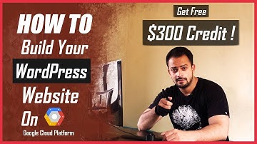 How to Build WordPress Website with Google Cloud Platform‎ step by step guide
