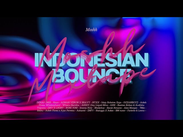 Indonesian Bounce l Moshh Mixtape class=