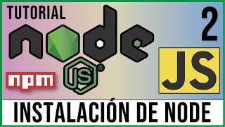 Descarga e Instalación de Node.js | ¿Cómo instalar Node ✅ | Curso Node.js # 2