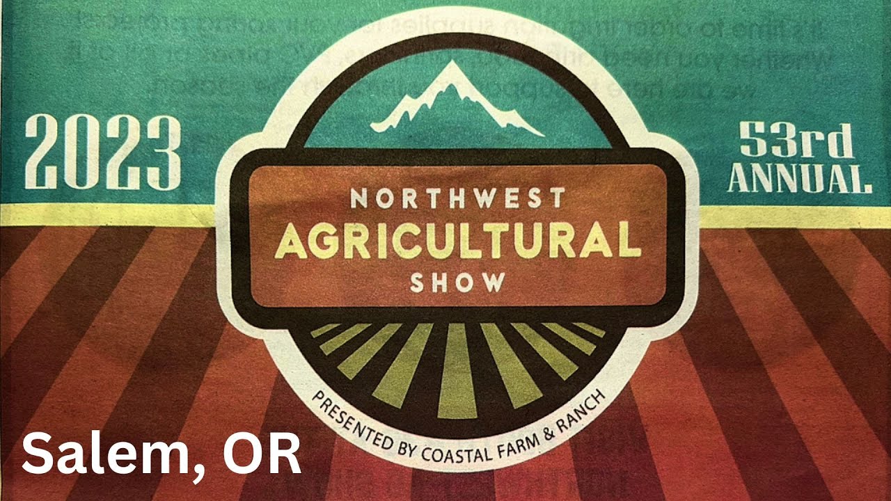 OREGON NORTHWEST AGRICULTURAL 2023 SHOW  4K
